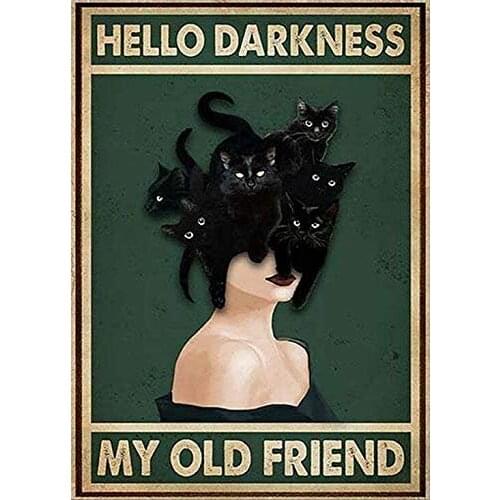 Cartel de gato Hello Dark My Old Friend, cartel , advertencia Retro, barra, garaje, pared, 8x12 pulgadas, novedad
