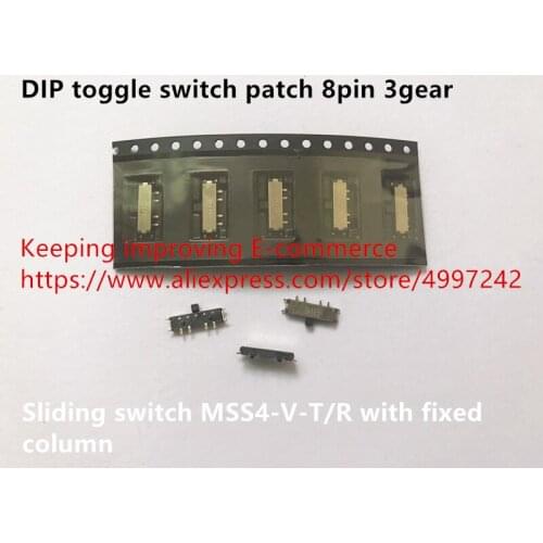 Original new 100% DIP toggle switch patch 8pin 3gear sliding switch MSS4-V-T/R with fixed column
