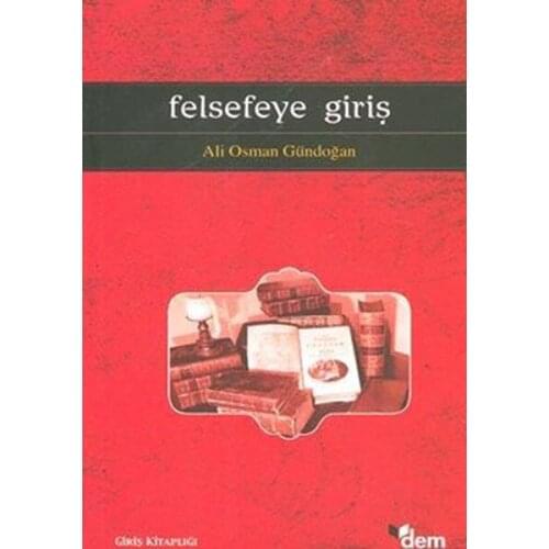 Introduction to Philosophy Ali Osman Gundogan Dem Publications (TURKISH)