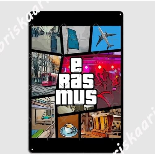Erasmus Life Poster Metal Plaque Cinema Kitchen Living Room Garage Decoration create Tin sign Poster