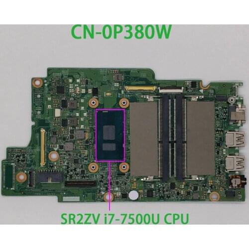 Genuine CN-0P380W 0P380W P380W w SR2ZV i7-7500U CPU Laptop Motherboard Mainboard for Dell Inspiron 13 5378 5578 Notebook PC