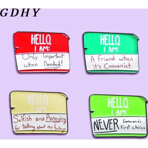 GDHY HELLO I AM! Cartoon Label Dialogue Card Message Brooches Olny important when needed Enamel Pins Backpack Lapel Badge Bijoux