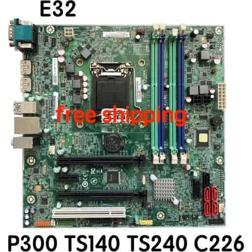 For Lenovo ThinkStation E32 Desktop Motherboard P300 TS140 TS240 C226 C226,s1150,IS8XM REV:1.0 Mainboard 100%tested fully work