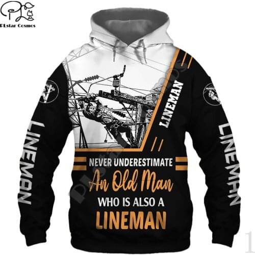 PLstar Cosmos 3DPrint Lineman Worker Electrician Job Art Funny Men/Women Unisex Harajuku Streetwear Hoodie/Sweatshirt/Zip Style2