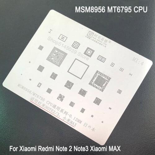 For Xiaomi Redmi Note 3 Note 2 Xiaomi mi MAX BGA Stencil MSM8956 MT6795 IC CPU Reballing Planting Tin Net Repair Tools BGA Stenci