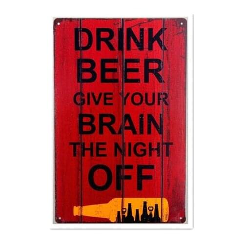 Drink Beer Give Your Brain The Nigh Off Tin Sign art wall decoration,vintage aluminum retro metal sign,iron painting