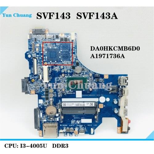 For SONY SVF143A SVF143 motherboard DAHKCMB6D0 A1971736A I4-4005U DDR3 motherboard 100% fully tested