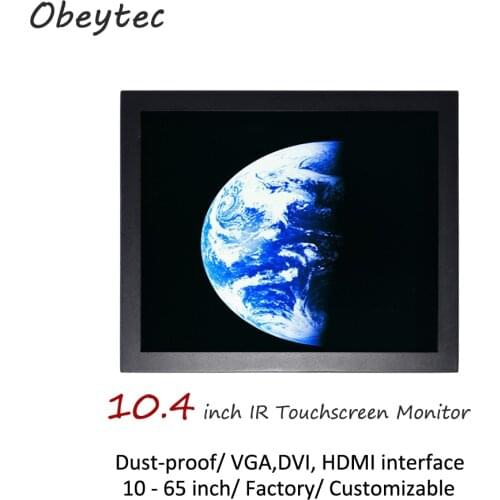 Obeytec 10.4" open frame touchscreen Monitor Display, 800*600, 400cd/m2, view area:211.2(H) x158.4 mm(V), DVI/VGA, Dust proof
