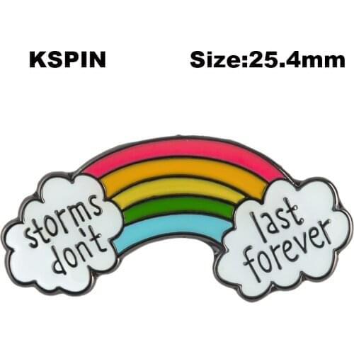 Rainbow Storms Don't Last Forever Badges Lapel Pins Brooches
