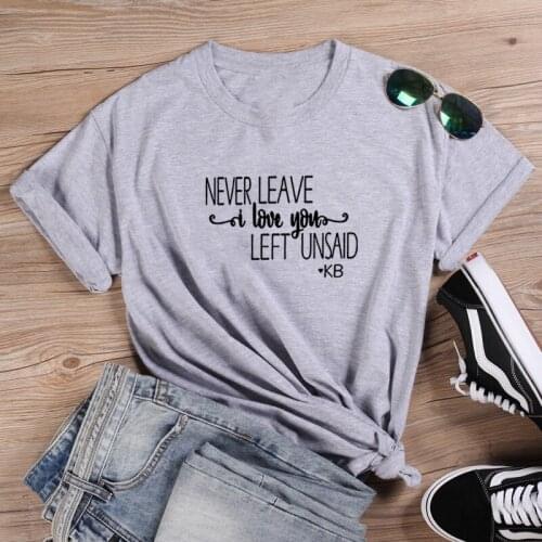Never Leave Funny T Shirt Women Summer O-neck Short Sleeve Women T Shirt Casual Tshirt Cotton Women Loose Tee Shirt Top