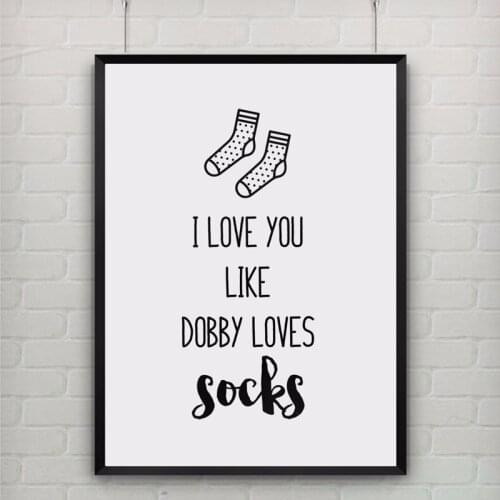 Quote I Love You Just like Dobby Likes Socks Painting Art Poster Childrens Room Decorative Painting posters and prints picture