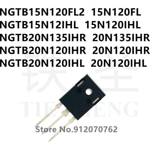 10PCS NGTB15N120FL2 15N120FL NGTB15N12IHL 15N120IHL NGTB20N135IHR 20N135IHR NGTB20N120IHR 20N120IHR NGTB20N120IHL 20N120IHL