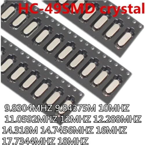 10pcs HC-49SMD crystal HC-49S 9.8304MHZ 9.84375M 10MHZ 11.0592MHZ 12MHZ 12.288MHZ 14.318M 14.7456MHZ 16MHZ 17.7344MHZ 18MHZ