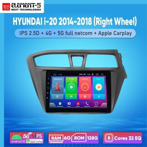 ELEMENT-5 9" 2G+32G Android 10 4G WIFI RDS DSP Car Radio For HYUNDAI i-20 2014-2018 (Right Wheel) Navigation GPS