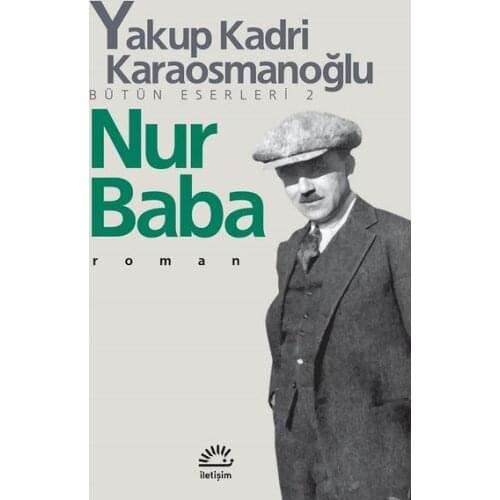 Nur Father Jacob Kadri Karaosmanoğlu Contact Yayıncılık Y. K. Karaosmanoğlu Whole Works Sequence (TURKISH)