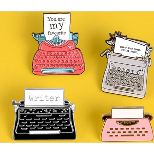 Vintage Typewriter Enamel Pin You are my favourite Don't stop untll You're proud Writer Brooches for women Jewelry Badges Bijoux