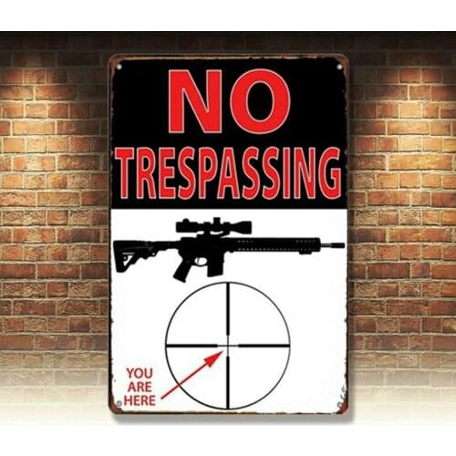 NO Trespassing You Are Here Metal Tin Sign