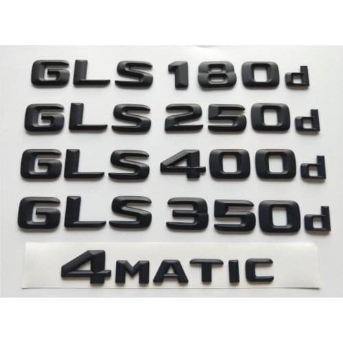 Matt Black Emblems Badges for Mercedes Benz GLS180d GLS200d GLS220d GLS250d GLS300d GLS320d GLS350d GLS400d GLS450d 4MATIC CDI