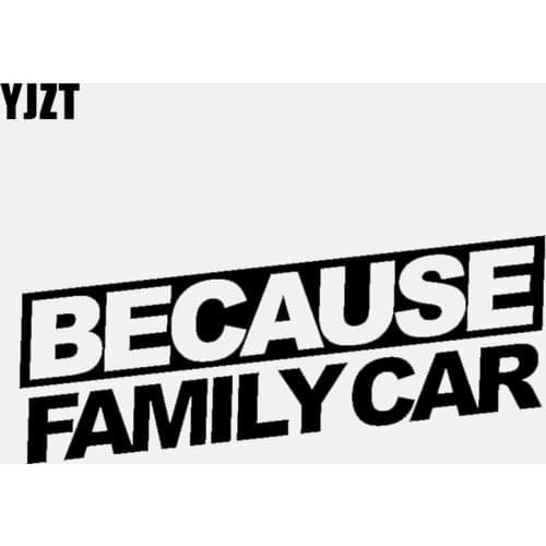 YJZT 16.3CM*5.2CM Car Styling BECAUSE FAMILY CAR Vinyl Decoration Car Sticker Decal Black Silver C11-1507