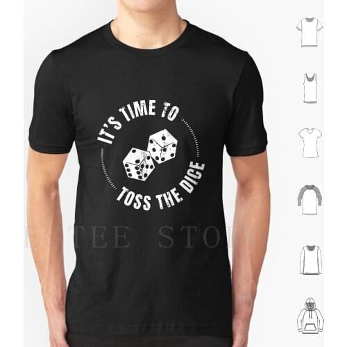 Its Time To Toss The Dice T Shirt DIY Big Size 100% Cotton Cauthon Gambler Lord Of Luck Dice Die Dark Ones Eyes Taveren Son Of