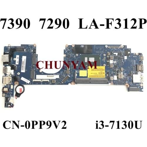 NEW LA-F312P w/ I3-7130U FOR Dell Latitude 7290 / 7390 Laptop Notebook Motherboard CN-0PP9V2 PP9V2 Mainboard 100% Tested