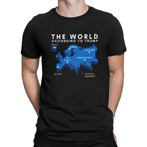 The World According to Trump Men T-Shirt Size S-3XL Funny Anti Trump Vote Biden Short Casual Mens Clothing