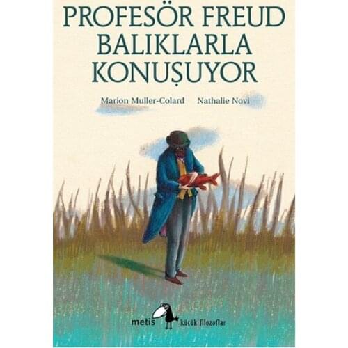 Professor Freud Balıklarla Talking Marion Muller - Colard Metis Yayıncılık Small Filozoflar Array