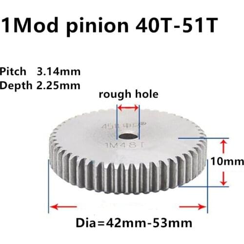 Spur pinion 1 Mod 40T- 51T Thick 10mm Rugh hole Straight Teeth 45# steel positive gear CNC gear rack transmission motor gears