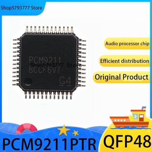 2PCS-10PCS PCM9211PTR QFP-48 PCM9211 QFP48 Processor chip brand new original