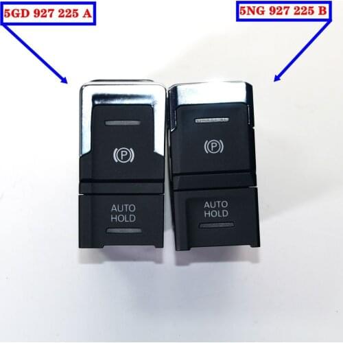 1 Pcs Electronic hand brake hand brake parking brake switch car stop key For GOLF 7 MK7 5NG927225 5NG 927 225 B