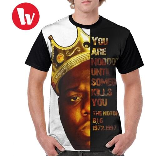 Notorious Big T Shirt You Are Nobody Until Somebody Kills You - Biggie Smalls T-Shirt 100 Percent Polyester Cute Tee Shirt