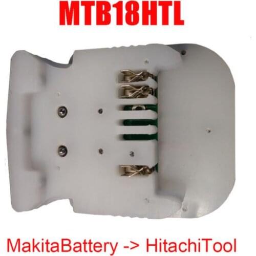 Adapter MTB18HTL Converter use Makita LXT Li-ion Battery BL1830 on Hitachi 18V Lithium Tool BSL1830 BL1815 BL1845 BL1860 BL1820