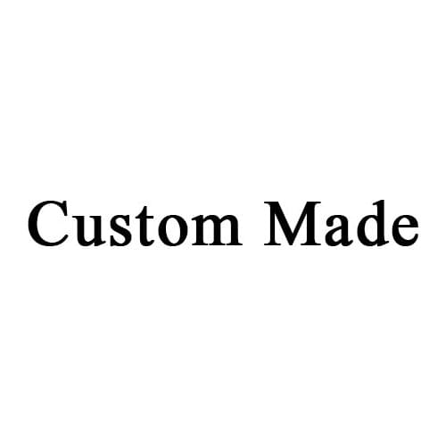 Custom made