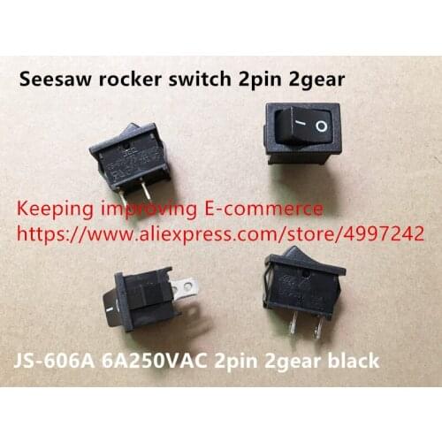 Original new 100% seesaw rocker switch 2pin 2gear black JS-606A 6A250VAC