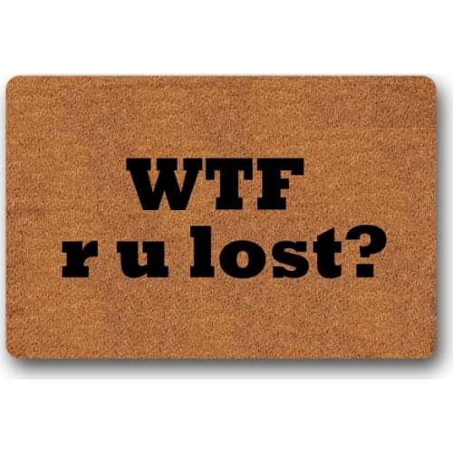 Funny Printed Doormat Non-slip Doormat "wtf r u lost ? "tive Designed Door Mat Entrance Floor Mat 18x30inch