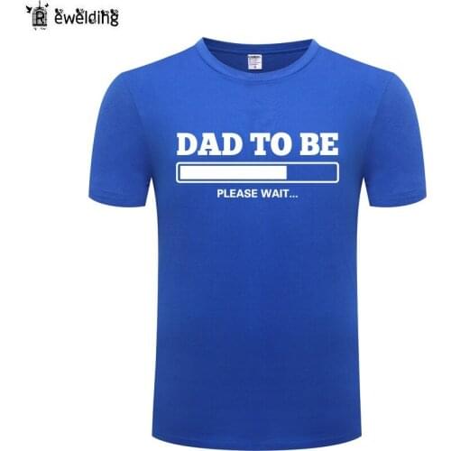 Dad to Be - Expecting Baby Loading T Shirt Men Funny Cotton Short Sleeve Tshirt Novelty T-Shirt for Men Tops Fathers Day Gift