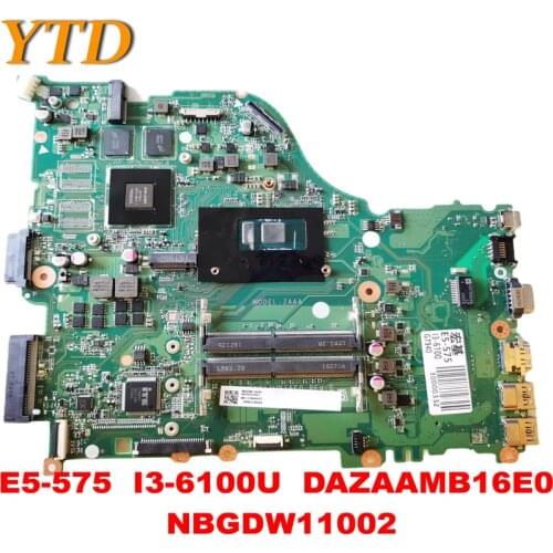 Original for ACER E5-575 E5-575G Laptop motherboard E5-575 I3-6100U DAZAAMB16E0 NBGDW11002 tested good free shipping