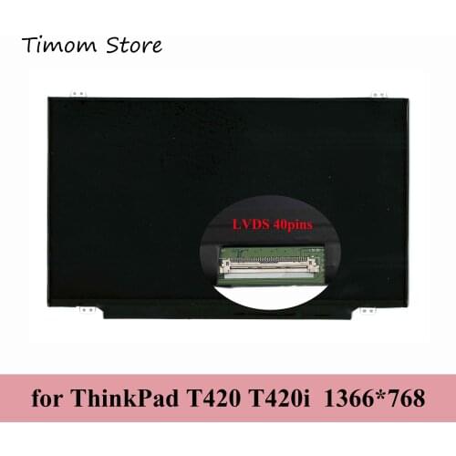 For T420 Lenovo ThinkPad T420i 14.0 Laptop LCD HD 1366*768 LVDS 40pin Universal Screen N140BGE-L32 fit LP140WH2-TLT1 B140XTN03.1