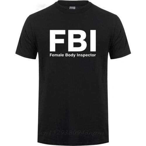 USA FBI Male Body Inspector Printing Funny T-Shirt For Men O-Neck Short Sleeve Summer Casual Cotton Streetwear T Shirt Tshirt