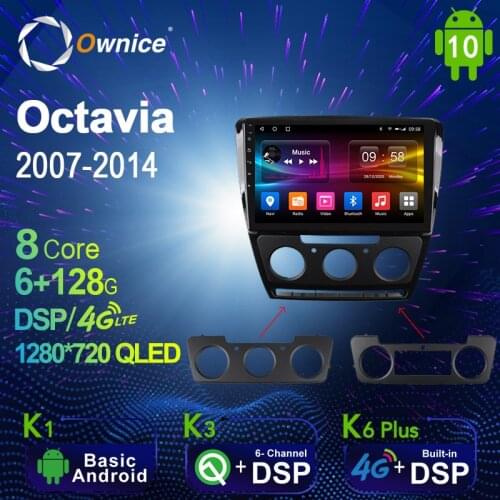 6G+128G Ownice Android 10.0 Car Radio GPS for Skoda Octavia 2007 -2014 Navi Setreo System with 4G LTE DSP SPDIF BT 5.0 1280*720