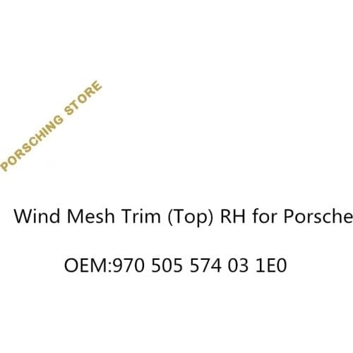 Wind Mesh Trim (Top) RH for Porsche OEM:970505574031E0
