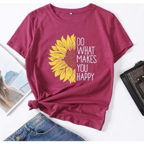 Do What Makes You Happy Sunflower Woman T-Shirt Short Sleeve T-Shirts Summer Tops for Women Cotton Graphic Tee Female Clothes