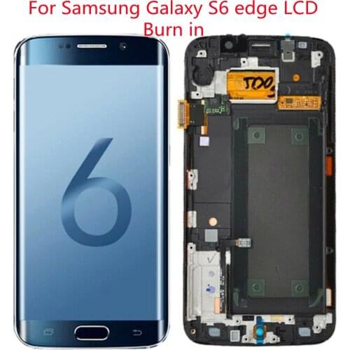For Samsung Galaxy S6 edge LCD G925 G925F G925U G925T Touch Screen S6edge Touch Screen Assembly burnt screen