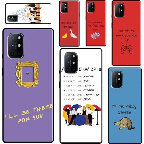 Friends TV Show Quotes For Realme C3 C11 C15 C21 GT Neo Q3 6 7 8 Pro Phone Case For OnePlus 8 7 9 Pro Nord 7T 8T