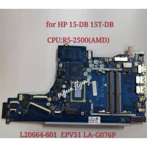 15-DB 15T-DB000 Motherboard Mainboard For HP Laptop L20664-601 EPV51 LA-G076P CPU:R5-2500 DDR4 100%test OK