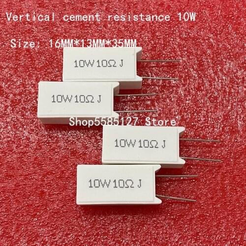 1PCS 10W Vertical cement resistance 0.1 ~ 300K ohm 5% 0.1R 0.22R 0.33R 0.47R 0.5R 1R 10RJ 100R 150R 1K 2K 10K Ceramic resistor