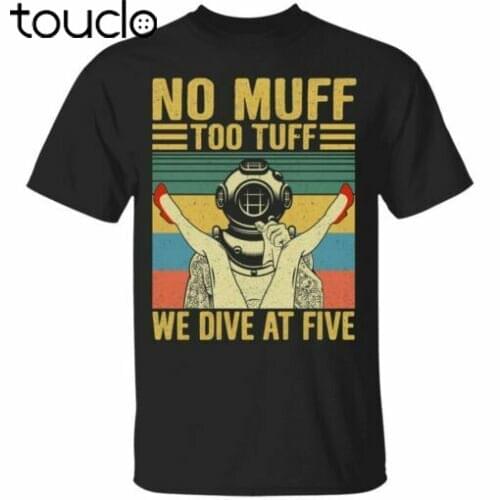 No Muff Too Tuff We Dive At Five Vintage T-Shirt – Funny Scuba Diver T-Shirt
