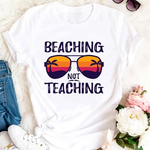 Beaching Not Teaching Print 100%Cotton Women Tshirt Unisex Funny Summer Casual Short Sleeve Top Vacation Shirt Teacher Gift