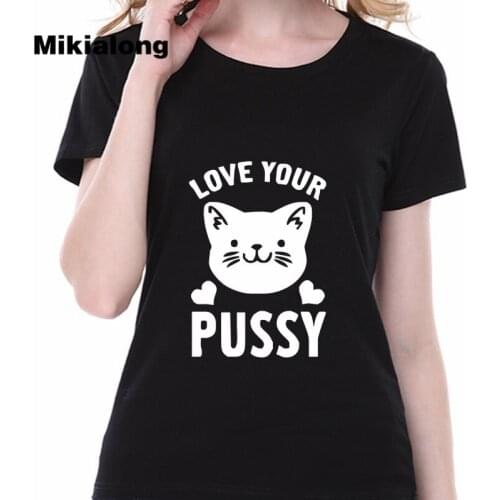 Mikialong 2017 sweet couple clothes cat t shirt LOVE YOUR PUSSY printed graphic tees women tee shirt ulzzang harajuku tops mujer