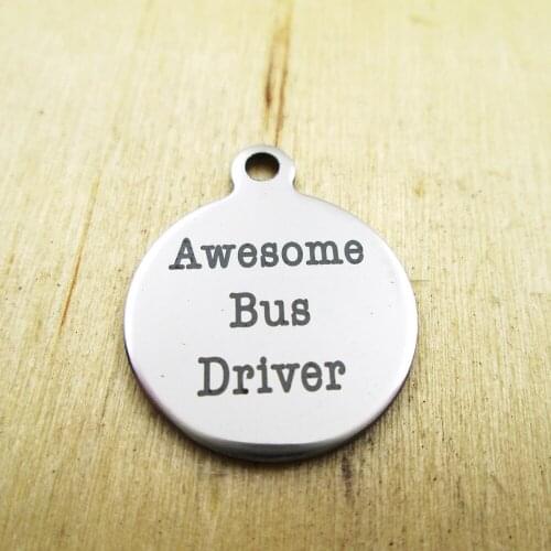 10pcs/lot-awesome bus driver stainless steel charms Laser Engraved Customized DIY Charms Pendants
